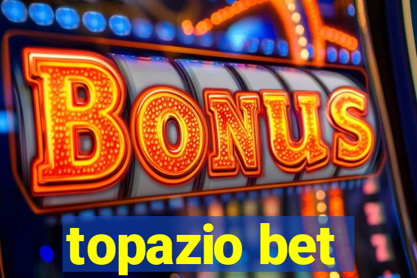 topazio bet